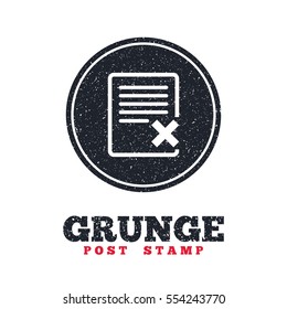 Grunge post stamp. Circle banner or label. Delete file sign icon. Remove document symbol. Dirty textured web button. Vector