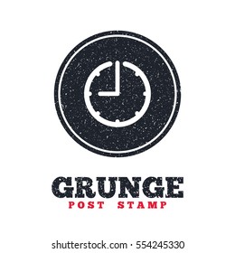 Grunge post stamp. Circle banner or label. Clock time sign icon. Watch or timer symbol. Dirty textured web button. Vector