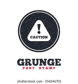 Grunge post stamp. Circle banner or label. Attention caution sign icon. Exclamation mark. Hazard warning symbol. Dirty textured web button. Vector