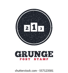 Grunge post stamp. Circle banner or label. Winners podium sign icon. Awarding of winners symbol. Dirty textured web button. Vector
