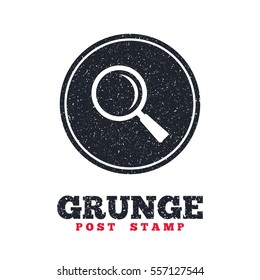 Grunge post stamp. Circle banner or label. Magnifier glass sign icon. Zoom tool button. Navigation search symbol. Dirty textured web button. Vector