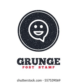 Grunge post stamp. Circle banner or label. Happy face chat speech bubble symbol. Smile icon. Dirty textured web button. Vector