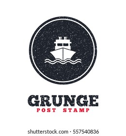 Grunge post stamp. Circle banner or label. Ship or boat sign icon. Shipping delivery symbol. With chimneys or pipes. Dirty textured web button. Vector