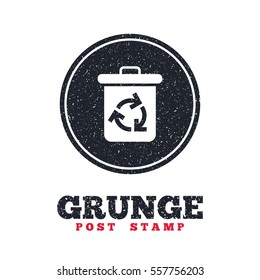 Grunge post stamp. Circle banner or label. Recycle bin icon. Reuse or reduce symbol. Dirty textured web button. Vector