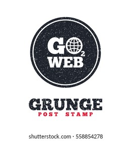 Grunge post stamp. Circle banner or label. Go to Web icon. Globe sign. Internet access symbol. Dirty textured web button. Vector