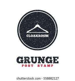 Grunge post stamp. Circle banner or label. Cloakroom sign icon. Hanger wardrobe symbol. Dirty textured web button. Vector