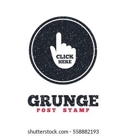 Grunge post stamp. Circle banner or label. Click here hand sign icon. Press button. Dirty textured web button. Vector