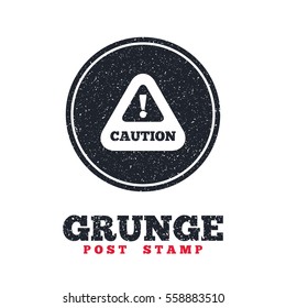 Grunge post stamp. Circle banner or label. Attention caution sign icon. Exclamation mark. Hazard warning symbol. Dirty textured web button. Vector