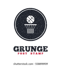 Grunge post stamp. Circle banner or label. Basketball basket and ball sign icon. Sport symbol. Dirty textured web button. Vector