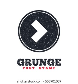 Grunge post stamp. Circle banner or label. Arrow sign icon. Next button. Navigation symbol. Dirty textured web button. Vector