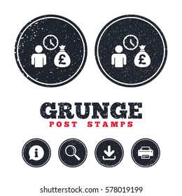 Grunge post stamps. Bank loans sign icon. Get money fast symbol. Borrow money. Information, download and printer signs. Aged texture web buttons. Vector