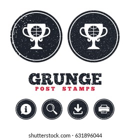 Grunge post stamps. Basketball sign icon. Sport symbol. Winner award cup. Information, download and printer signs. Aged texture web buttons. Vector