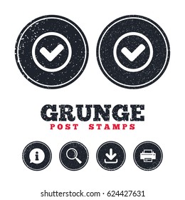 Grunge post stamps. Check mark sign icon. Yes circle symbol. Confirm approved. Information, download and printer signs. Aged texture web buttons. Vector