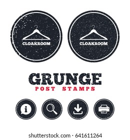 Grunge post stamps. Cloakroom sign icon. Hanger wardrobe symbol. Information, download and printer signs. Aged texture web buttons. Vector