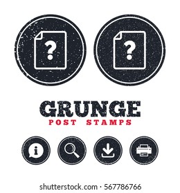Grunge post stamps. File document help icon. Question mark symbol. Information, download and printer signs. Aged texture web buttons. Vector