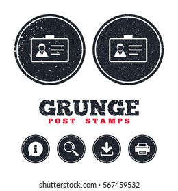 Grunge post stamps. ID card sign icon. Identity card badge symbol. Information, download and printer signs. Aged texture web buttons. Vector
