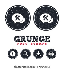 Grunge post stamps. Speech bubble repair tool sign icon. Service symbol. Hammer with wrench. Information, download and printer signs. Aged texture web buttons. Vector