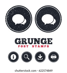 Grunge post stamps. Speech bubbles icon. Chat or blogging sign. Communication symbol. Information, download and printer signs. Aged texture web buttons. Vector