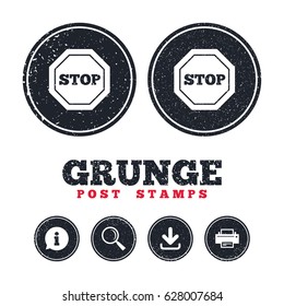 Grunge post stamps. Traffic stop sign icon. Caution symbol. Information, download and printer signs. Aged texture web buttons. Vector