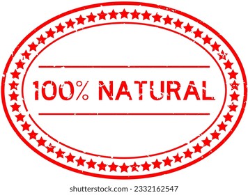 Grunge red 100 percent natural word oval rubber seal stamp on white background