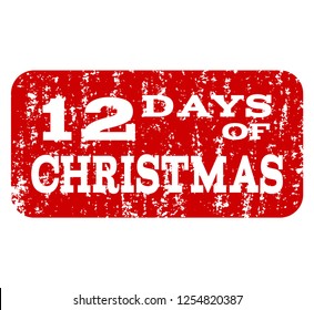 Grunge red 12 DAYS OF CHRISTMAS stamp seal. Vector 12 DAYS OF CHRISTMAS rubber seal with scratced style. Isolated red colored watermark on a white background.