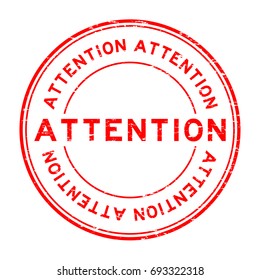 Grunge red attention round rubber seal stamp on white background