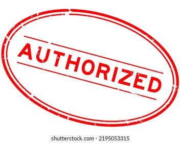 Grunge red authorized word oval rubber seal stamp on white background