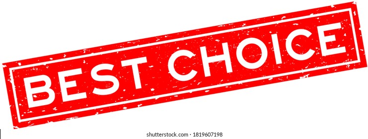 Grunge red best choice word square rubber seal stamp on white background