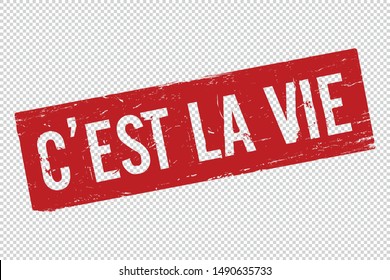 Grunge red C est la Vie square rubber seal stamp on transparent  background. Retro Icon for design. C est la vie sign. Vector illustration