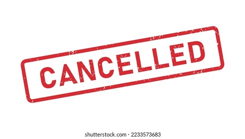 Grunge red cancelled word rubber stamp. Cancel sign sticker. Grunge vintage square label. Vector illustration isolated on white background.