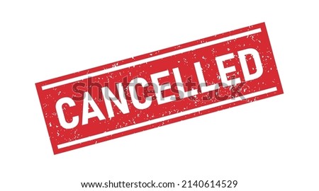 Grunge red cancelled word rubber stamp. Cancel sign sticker. Grunge vintage square label. Vector illustration isolated on white background.