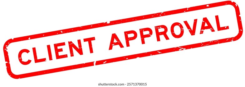 Grunge red client approval word rubber square seal stamp on white background