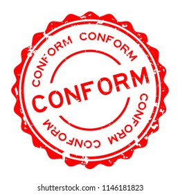 Grunge red conform word round rubber seal stamp on white background