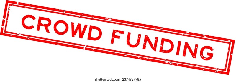 Grunge red crowd funding word square rubber seal stamp on white background
