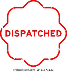 Grunge red dispatched word rubber seal stamp on white background