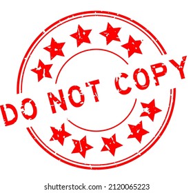 Grunge red do not copy word with star icon round rubber seal stamp on white background