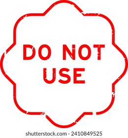 Grunge red do not use word rubber seal stamp on white background