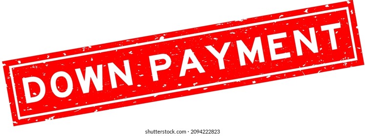 Grunge red down payment word square rubber seal stamp on white background