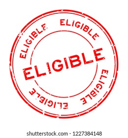 Grunge red eligible round rubber seal stamp on white background