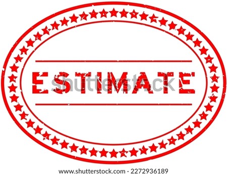 Grunge red estimate word oval rubber seal stamp on white background