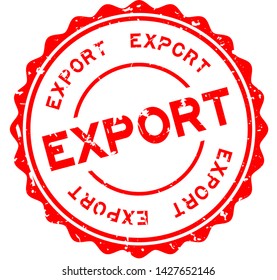 Grunge red export word round rubber seal stamp on white background
