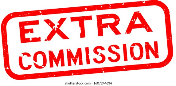 Grunge red extra commission word square rubber seal stamp on white background