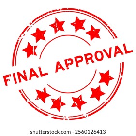 Grunge red final approval word round rubber seal stamp on white background
