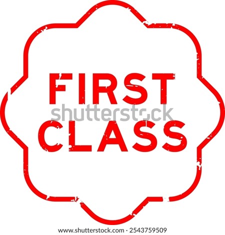 Grunge red first class word rubber seal stamp on white background