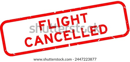 Grunge red flight cancelled word square rubber seal stamp on white background