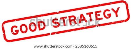 Grunge red good strategy word rubber square seal stamp on white background