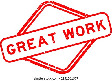 Grunge red great work word rubber seal stamp on white background