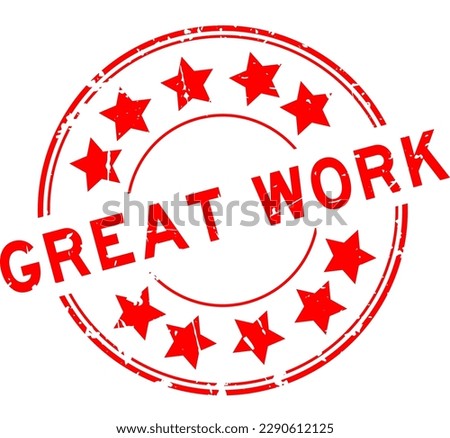 Grunge red great work word with star icon round rubber seal stamp on white background