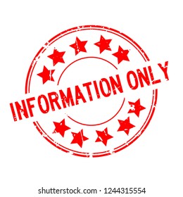 Grunge red information only word with star icon round rubber seal stamp on white background