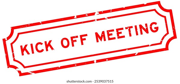 Grunge red kick off meeting word rubber seal stamp on white background
